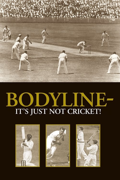 Bodyline - It's Just Not Cricket 2002