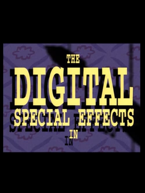 The Digital Special Effects in 