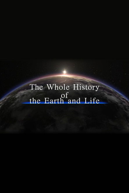 The Whole History of the Earth and Life poster