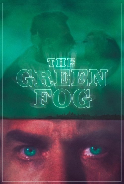 The Green Fog 2018 The Green Fog 2018