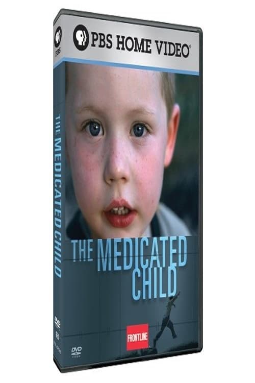Frontline: The Medicated Child 2008
