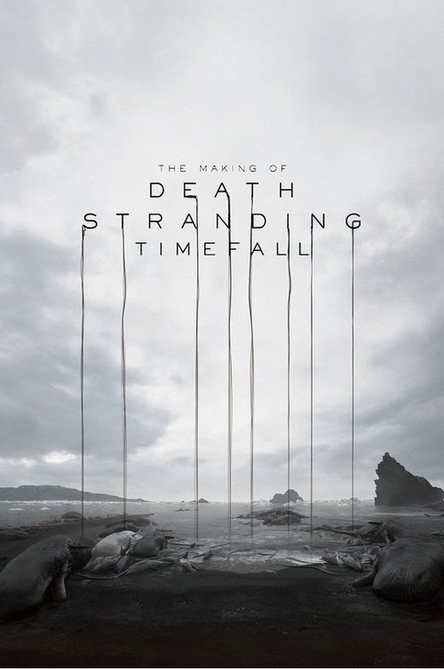 Death Stranding: The Making of Timefall movie poster player