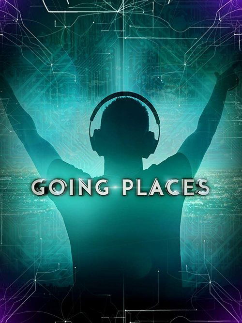 Going Places Documentary (2017)