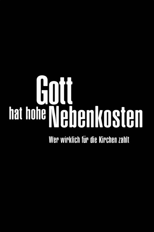 Gott hat hohe Nebenkosten – Wer wirklich für die Kirchen zahlt movie poster player