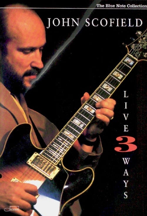 John Scofield: Live 3 Ways 2005