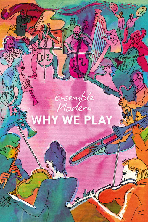 Ensemble Modern – Why We Play