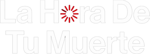La hora de tu muerte