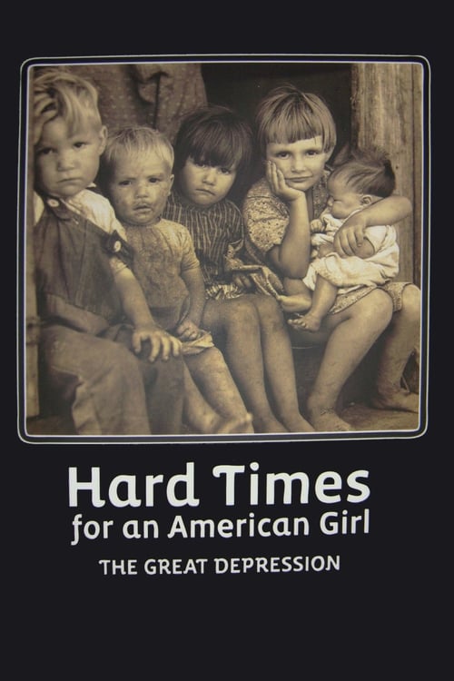 Hard Times for an American Girl: The Great Depression 2009