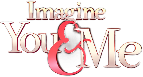 Imagine You & Me