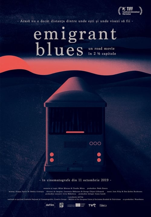 Emigrant Blues: un road movie în 2 ½ capitole 2019