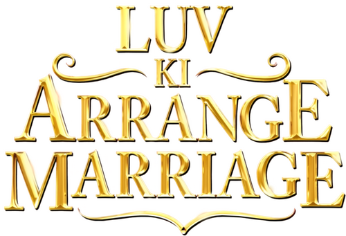 Luv Ki Arrange Marriage