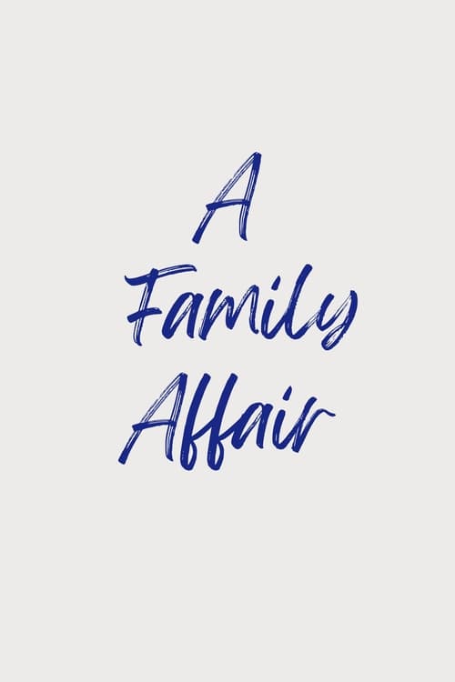 A Family Affair ( A Family Affair )