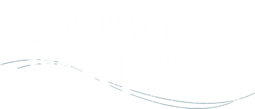 Down the River