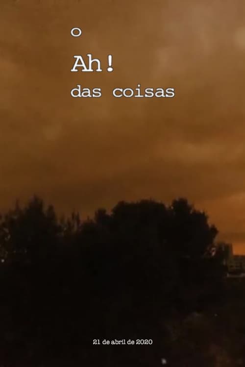 O Ah! das coisas, 21 de Abril 2020