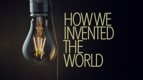 How We Invented The World
