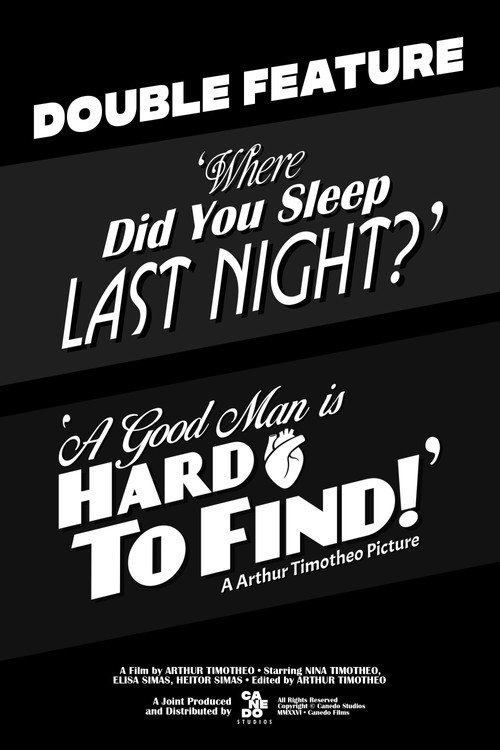 ''Where Did You Sleep Last Night?'' & ''A Good Man Is Hard To Find!''