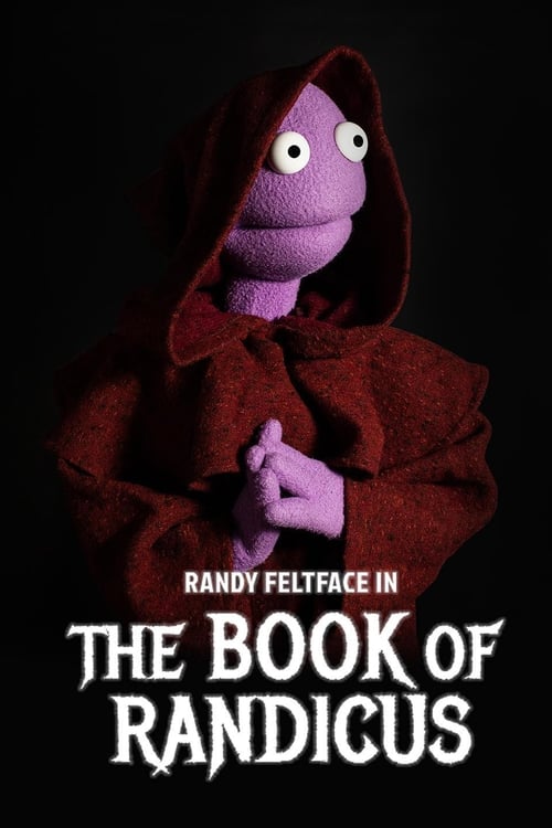 Where to stream Randy Feltface: The Book of Randicus