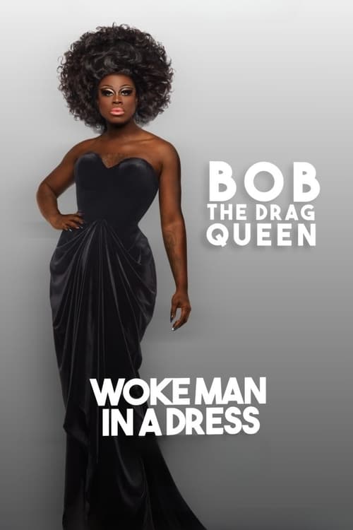 Bob The Drag Queen: Woke Man in a Dress (2023) poster