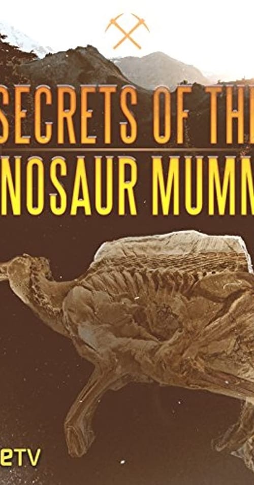 Secrets of the Dinosaur Mummy 2008