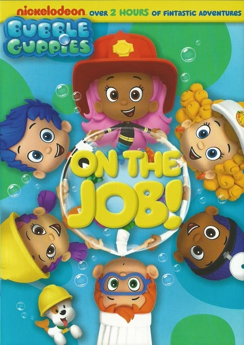 Bubble Guppies On The Job movie poster player
