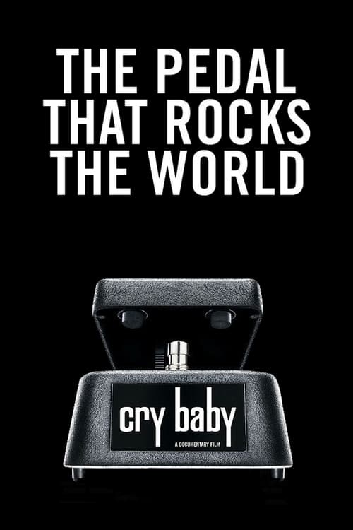 Poster do filme Cry Baby: The Pedal that Rocks the World