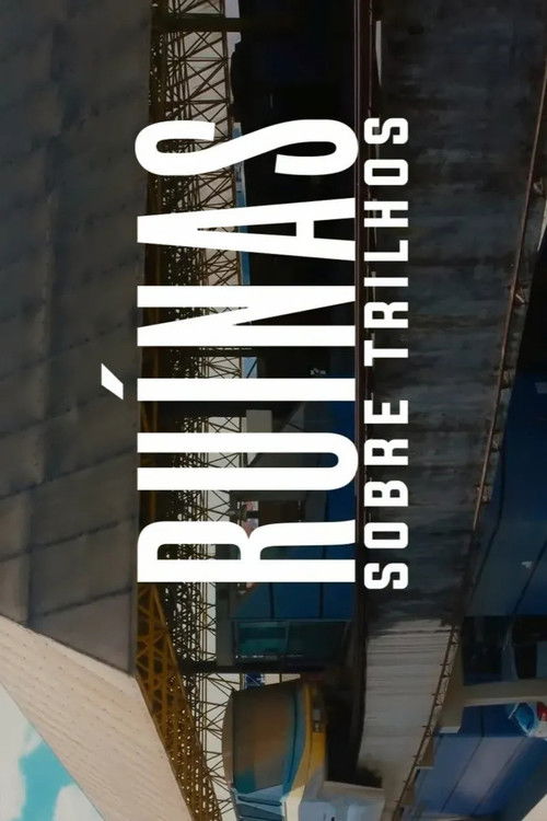 Ruínas Sobre Trilhos