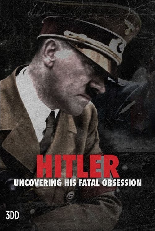 Poster Hitler: Uncovering His Fatal Obsession