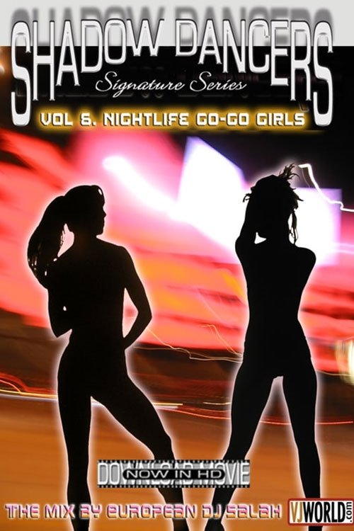 Shadow Dancers: Vol. 6: Nightlife Go Go Girls 2006