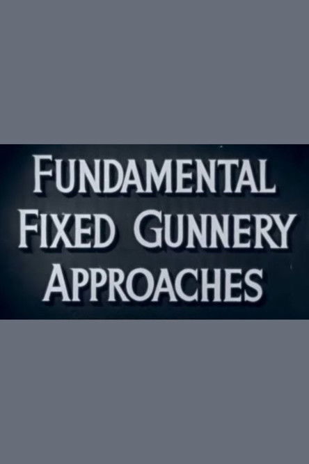 Fundamental Fixed Gunnery Approaches