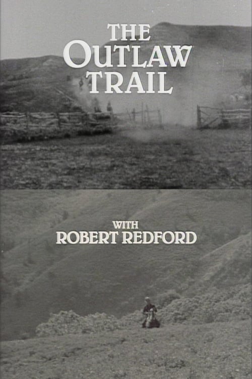 The Outlaw Trail with Robert Redford 1978