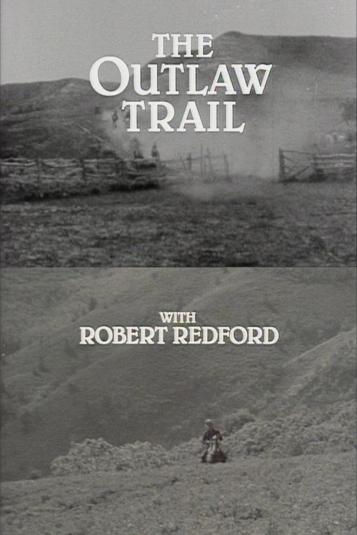 The Outlaw Trail with Robert Redford 1978