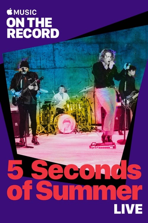 5 Seconds of Summer Live: On the Record - PulpMovies