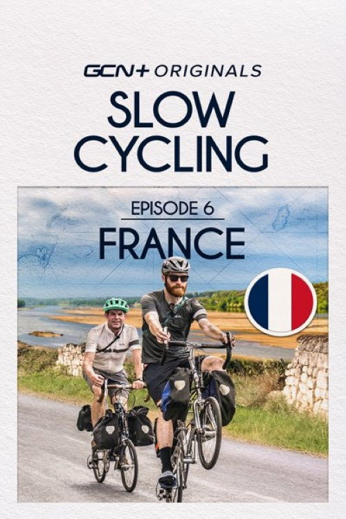 Slow Cycling Episode 6 - France