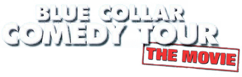 Blue Collar Comedy Tour: The Movie
