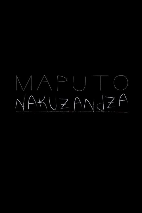 Maputo Nakuzandza English Full Movie Mojo Watch Online