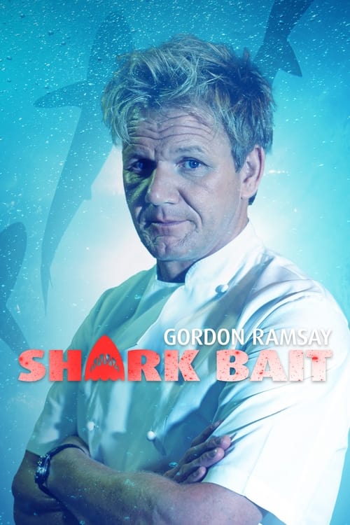 Gordon Ramsay: Shark Bait Movie Poster Image