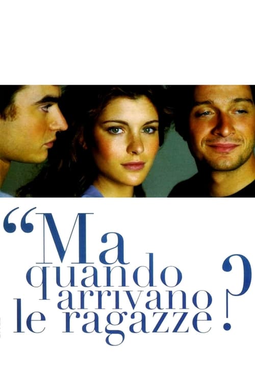 Ma quando arrivano le ragazze? (2005)