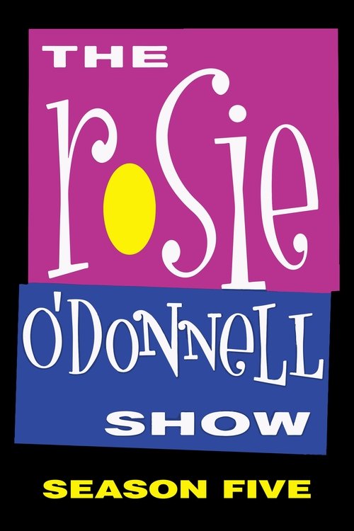 Ver temporada 5 de The Rosie O'Donnell Show Póster de la temporada 5 de la serie The Rosie O'Donnell Show