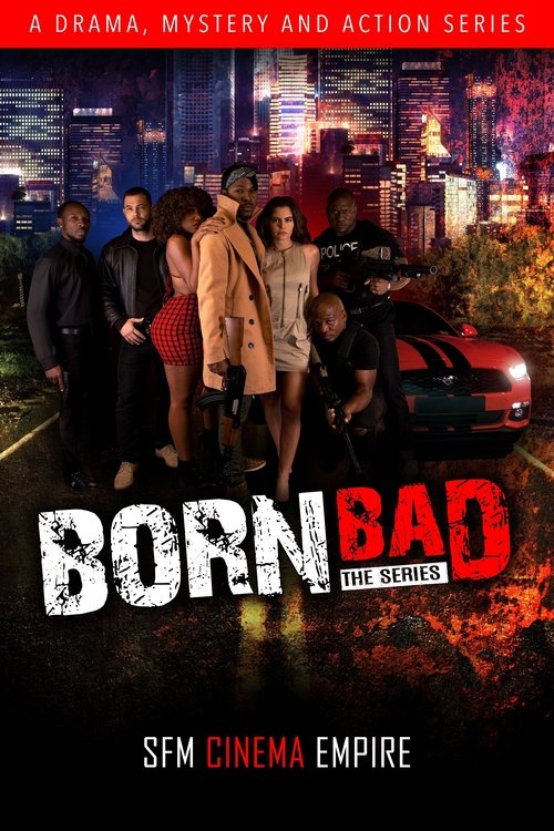 Born Bad The Series movie poster player