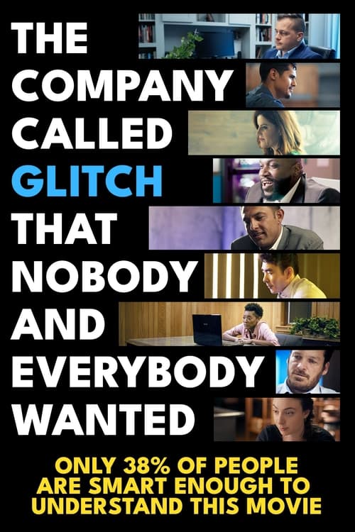 The Company Called Glitch That Nobody and Everybody Wanted (2024) poster