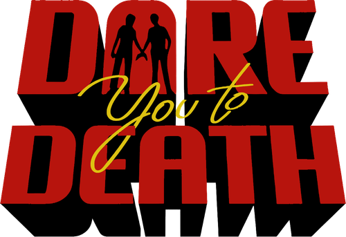 Dare You to Death