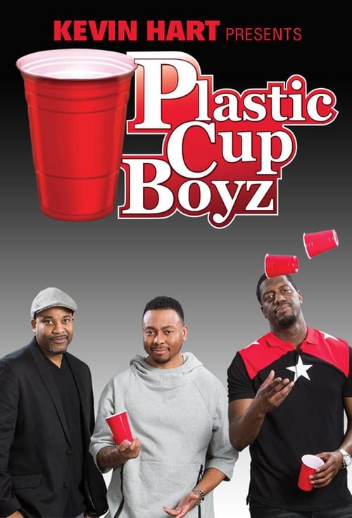 Kevin Hart Presents: Plastic Cup Boyz 2015