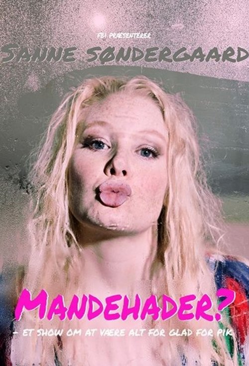 Sanne Søndergaard: Mandehader? movie poster player