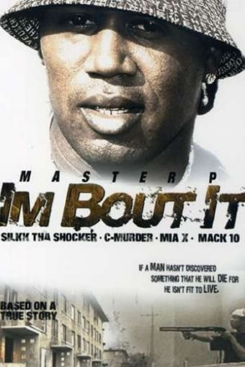 I'm Bout It is a 1997 film by rapper Master P. The plot details his life in a New Orleans uptown ghetto. Master P wrote, directed and acted in the film.