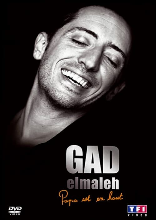 Gad Elmaleh - La dernière de Papa est en haut 2011