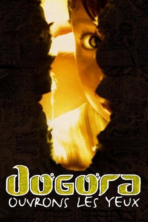 Dogora : Ouvrons les yeux 2004