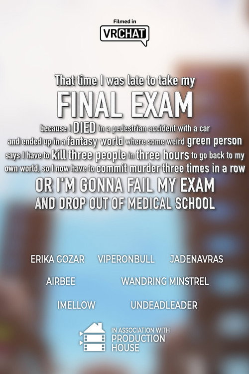 That time I was late to my FINAL EXAM because I DIED in a car accident and ended up in a fantasy world where some weird green person says I have to kill 3 people in 3 hours to go back to my world, or I’M GONNA FAIL MY EXAM AND DROP OUT OF MEDICAL SCHOOL