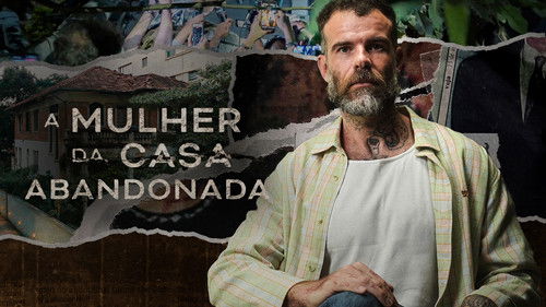 Abandoned: The Woman in the Decaying House