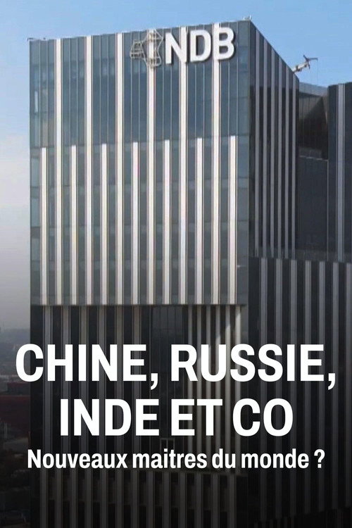 Poster de Chine, Russie, Inde et Co, nouveaux maîtres du monde ?