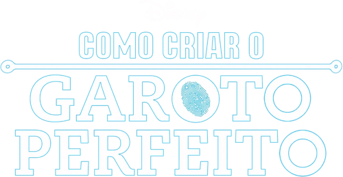 Como Criar o Garoto Perfeito - Logo 4